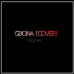 Gochi – Gbona (Cover)