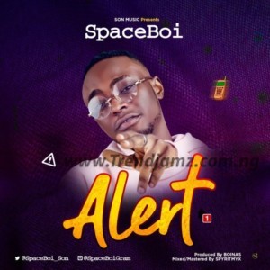 MUSIC: Spaceboi – Alert