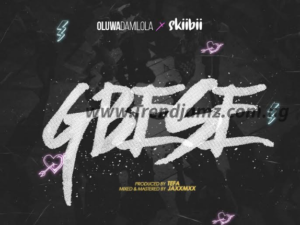 MUSIC: Oluwadamilola Ft. SkiiBii – Gbese