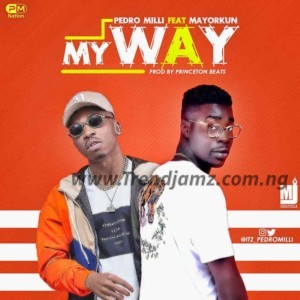 Pedro-Milli-My-Way-Ft.-Mayorkun