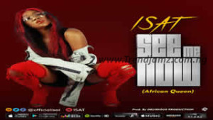 MUSIC: Isat – See Me Now (Prod. By Delirious)