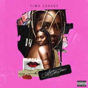 MUSIC: Tiwa Savage – Attention