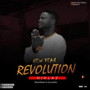 MUSIC: Hiklaz – New Year Resolution