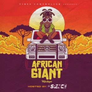 African Giant Mixtape Hosted By Dj Spence Artwork