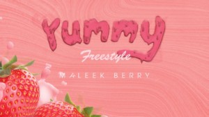 Maleek_Berry_-_Yummy_Freestyle_Justin_Bieber_Cover