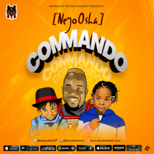 NeyoOsha – Commando (Prod. Tycoon Beat)