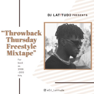 DJ-Latitude-ThrowBack-Thursday-Freestyle-Mixtape