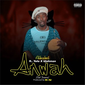 Alkabet – Anwah Ft. Yala x Ujahman