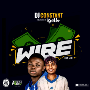 Dj Constant Ft. Ballo – Wire