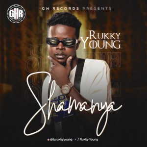 Rukky Young – Shamanya