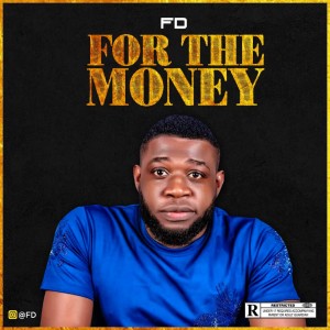 FD – For The Money (Prod. Ben Jossy)
