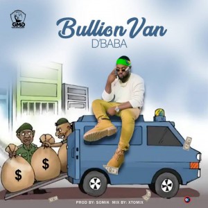 D’Baba – Bullion Van