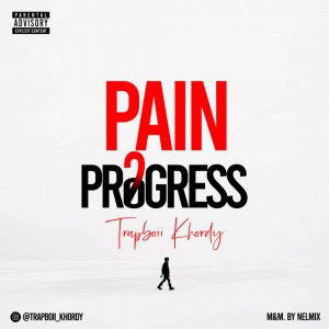 TrapBoii Khordy – Pain 2 Progres