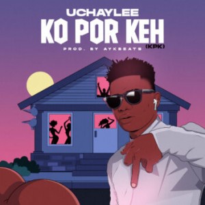 UchayLee – Ko Por Keh (KPK)