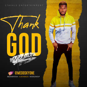 Medosky – Thank God