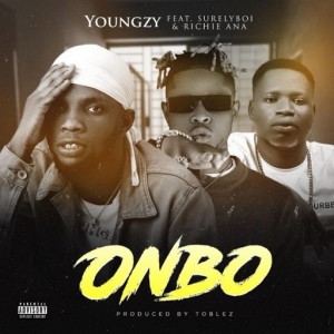 Youngzy Ft. Surelyboi & Richie Ana – Onbo (Prod. Toblez)