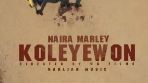VIDEO: Naira Marley – Koleyewon