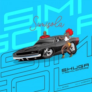 Shuga Ft. Remilionrire – Simisola