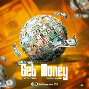 Kizzy Young – Get Money