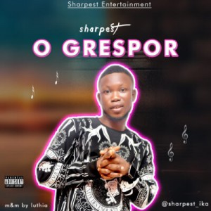 Sharpest – O Grespor