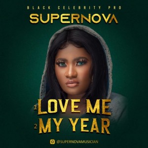 Supernova – My Year + Love Me