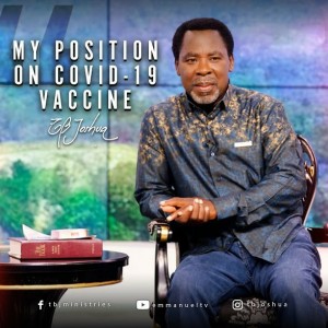 Prophet TB Joshua Encourages Nigerians And Says There Is Nothing Wrong With Taking COVID 19 Vaccine