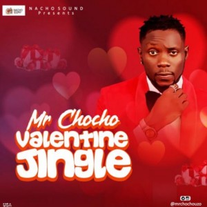 Mr Chocho – Valentine Jingle