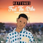 Kayfunds – Feel The Vibe (Vibes On Vibes)