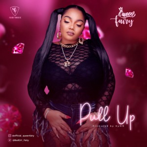 Queen Fairy – Pull Up (Prod. KymO)