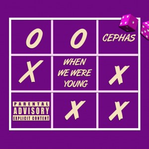 Cephas – When We Were Young