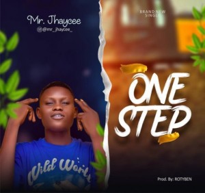 Mr Jhaycee – One Step