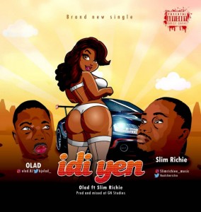 Olad Ft. Slim Richie – Idi Yen (Prod. GN Studio)