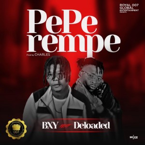 BXY Ft. DLoaded – Peperempe
