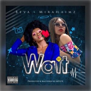 Beva Ft. Mira Flaimz – Wait
