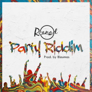 Reanad – Party Riddim