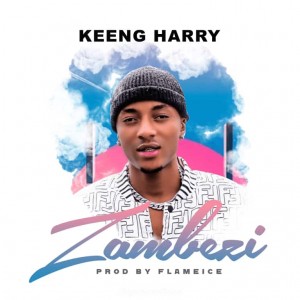 Keeng Harry – Zambezi (Prod. Flameice)