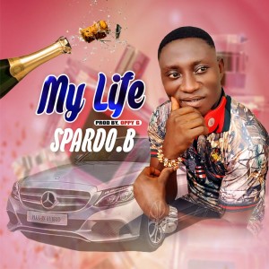 Spardo.B – My Life + My Girl