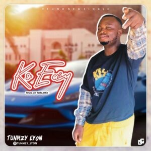 Tunmzy Lyon – Ko Easy