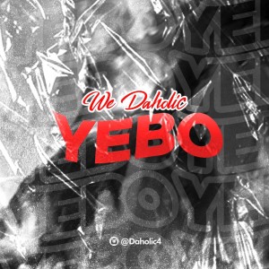 We Daholic – Yebo