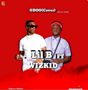 Lil B Ft. Wizkid – Odoo (Cover)