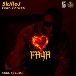 Skillo J Ft. Peruzzi – Faya
