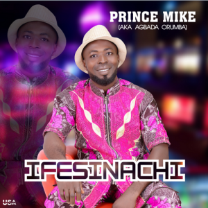 Prince Mike – IFESINACHI