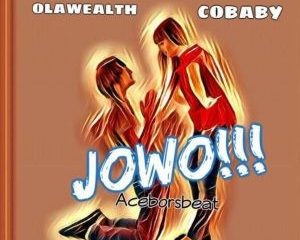 Olawealth ft. Cobaby - Jowo