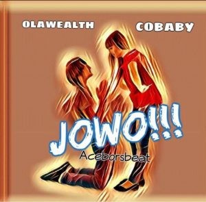 Olawealth ft. Cobaby - Jowo