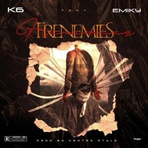 K6 Ft. Emiky - Frenemies