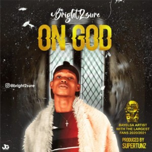 Bright2Sure – On God