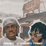 FireBoy DML X Laberry Manny – Peru (Refix)