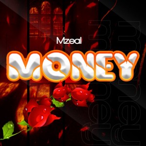 Mzeal – Money