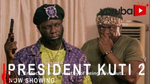 download-president-kuti-part-2-y