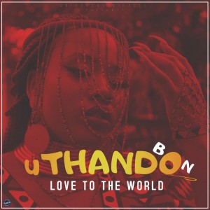 VIDEO & AUDIO: Bon – Uthando